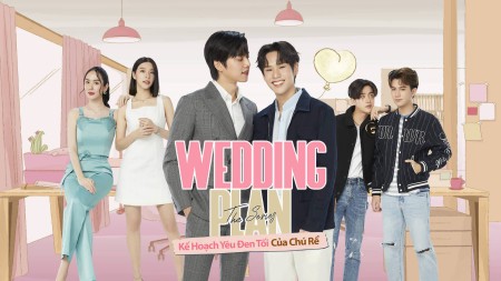 Wedding Plan: Kế Hoạch Yêu Đen Tối Của Chú Rể - Wedding Plan (Un-cut)