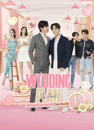 Wedding Plan: Kế Hoạch Yêu Đen Tối Của Chú Rể - Wedding Plan (Un-cut) (2023)