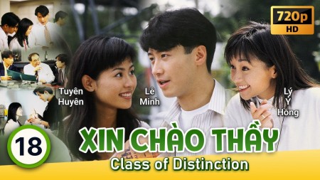 Xin Chào Thầy - Class Of Distinction